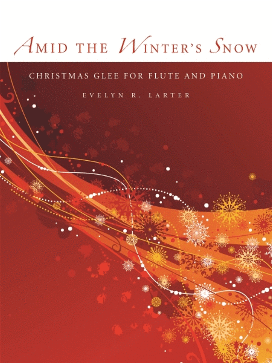 Amid The Winter's Snow: Christmas Glee for Flute and Piano Flute Solo scores gallery preview page 1