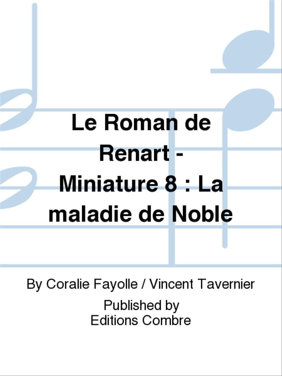 Le Roman de Renart - Miniature 8: La maladie de Noble Choir scores gallery preview page 1