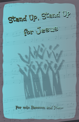 Stand Up, Stand Up for Jesus, Gospel Hymn for Bassoon and Piano
