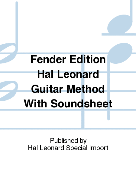 Fender Edition Hal Leonard Guitar Method With Soundsheet