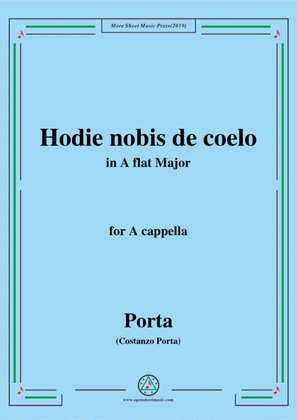 Porta-Hodie nobis de coelo,in A flat Major,for A cappella