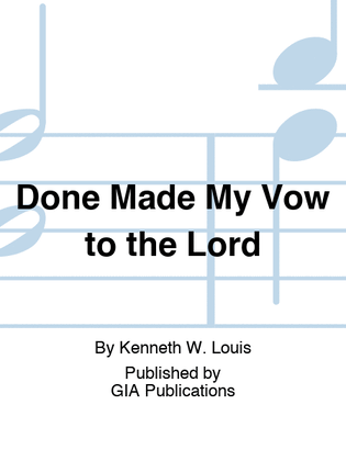 Done Made My Vow to the Lord