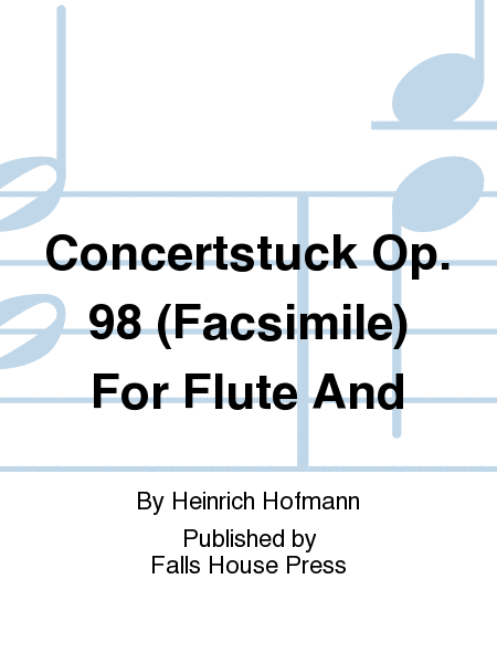 Concertstuck Op. 98 (Facsimile) For Flute And