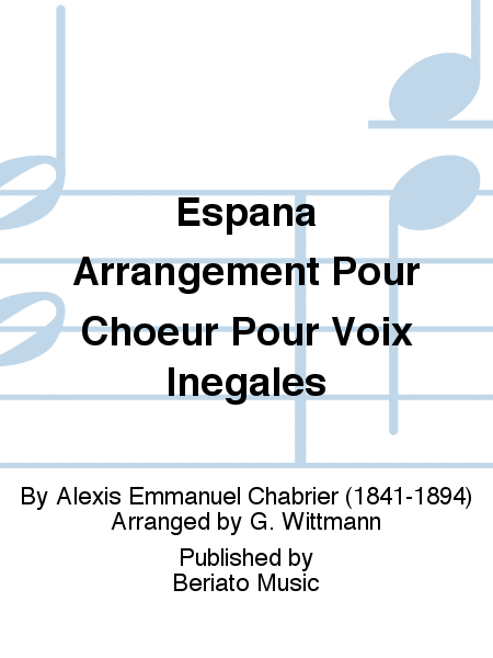 Espana Arrangement Pour Choeur Pour Voix Inegales