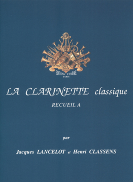 La Clarinette classique Vol. A