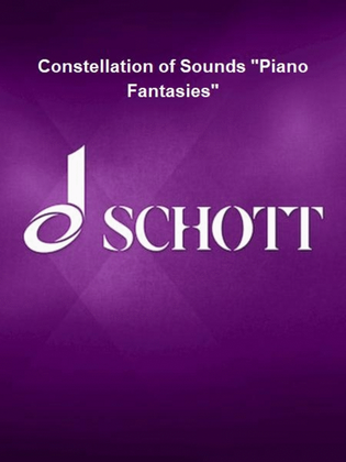 Constellation of Sounds “Piano Fantasies”