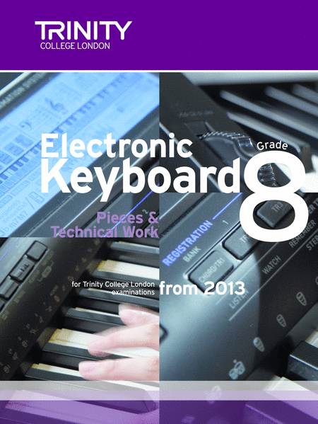 Electronic Keyboard Pieces & Technical Work from 2013: Grade 8