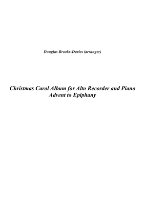 Book cover for Christmas Carol Album for Alto Recorder and Piano: Advent to Epiphany