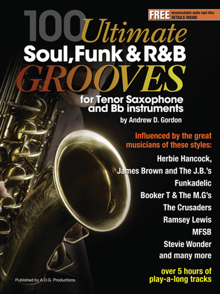 100 Ultimate Soul, Funk and R&B Grooves for Tenor Saxophone and Bb instruments