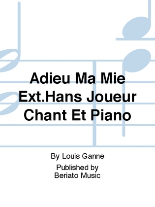 Adieu Ma Mie Ext.Hans Joueur Chant Et Piano