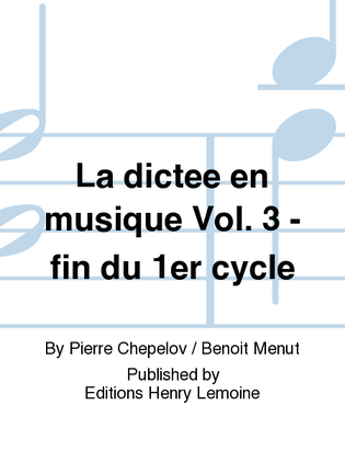 La dictee en musique - Volume 3 - fin du 1er cycle