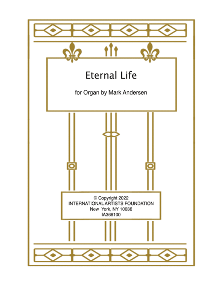 Eternal Life for solo organ by Mark Andersen