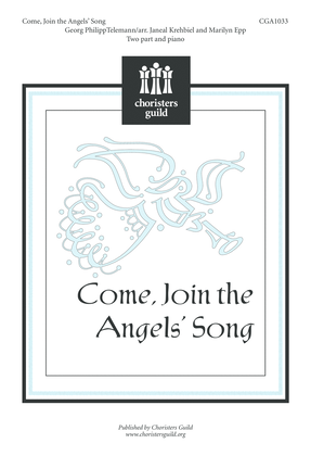 Book cover for Come, Join the Angels' Song