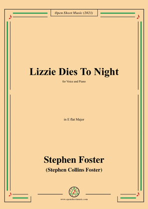 S. Foster-Lizzie Dies To Night,in E flat Major