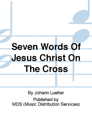 Seven Words of Jesus Christ on the Cross