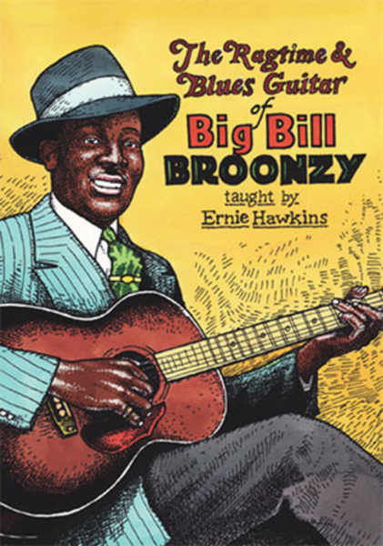 The Ragtime & Blues Guitar of Big Bill Broonzy