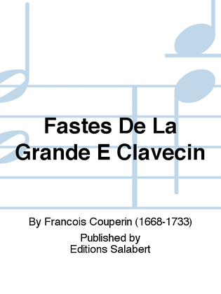 Book cover for Fastes De La Grande E Clavecin