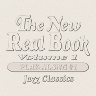 New Real Book: Play-Along CD 1: Jazz Classics