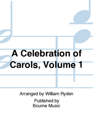 Book cover for A Celebration of Carols, Volume 1