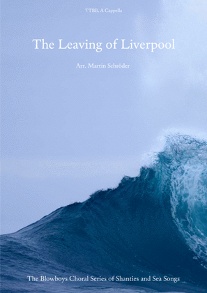 Book cover for The Leaving of Liverpool (TTBB) - Sea Shanty arranged for men's choir (as performed by Die Blowboys)