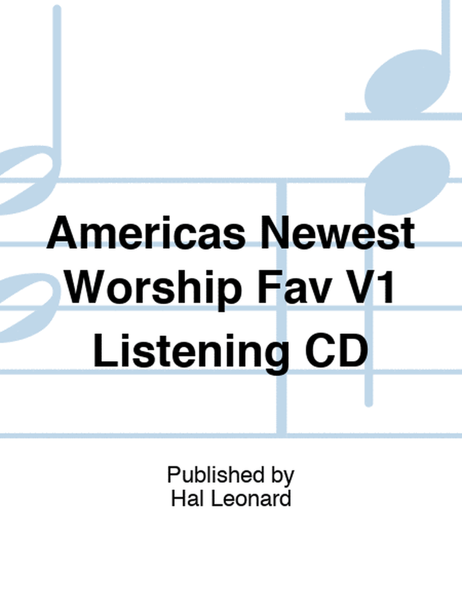 Americas Newest Worship Fav V1 Listening CD