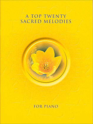 Book cover for A Top Twenty Sacred Melodies for Piano