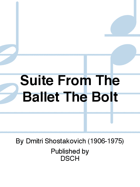 Suite From The Ballet The Bolt