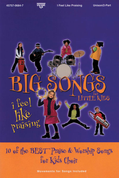 Big Songs For Little Kids (I Feel Like Praising) (Choral Book)