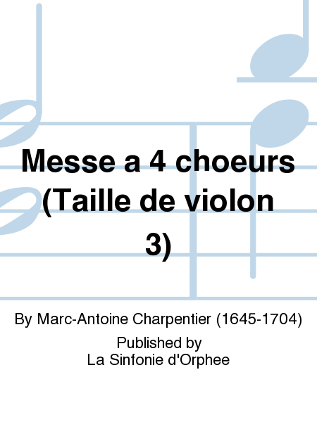 Messe a 4 choeurs (Taille de violon 3)