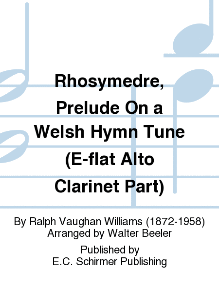 Rhosymedre, Prelude On a Welsh Hymn Tune (E-flat Alto Clarinet Part)