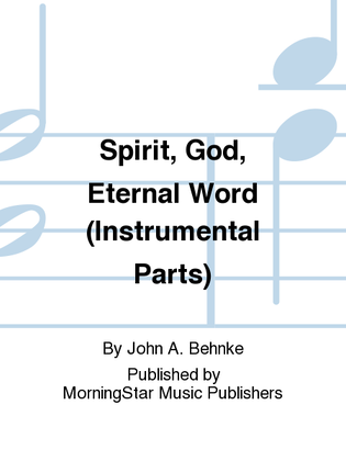 Book cover for Spirit, God, Eternal Word (Instrumental Parts)