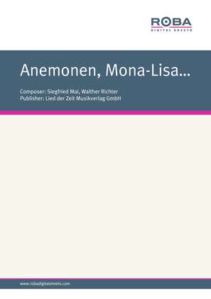 Anemonen, Mona-Lisa. . .