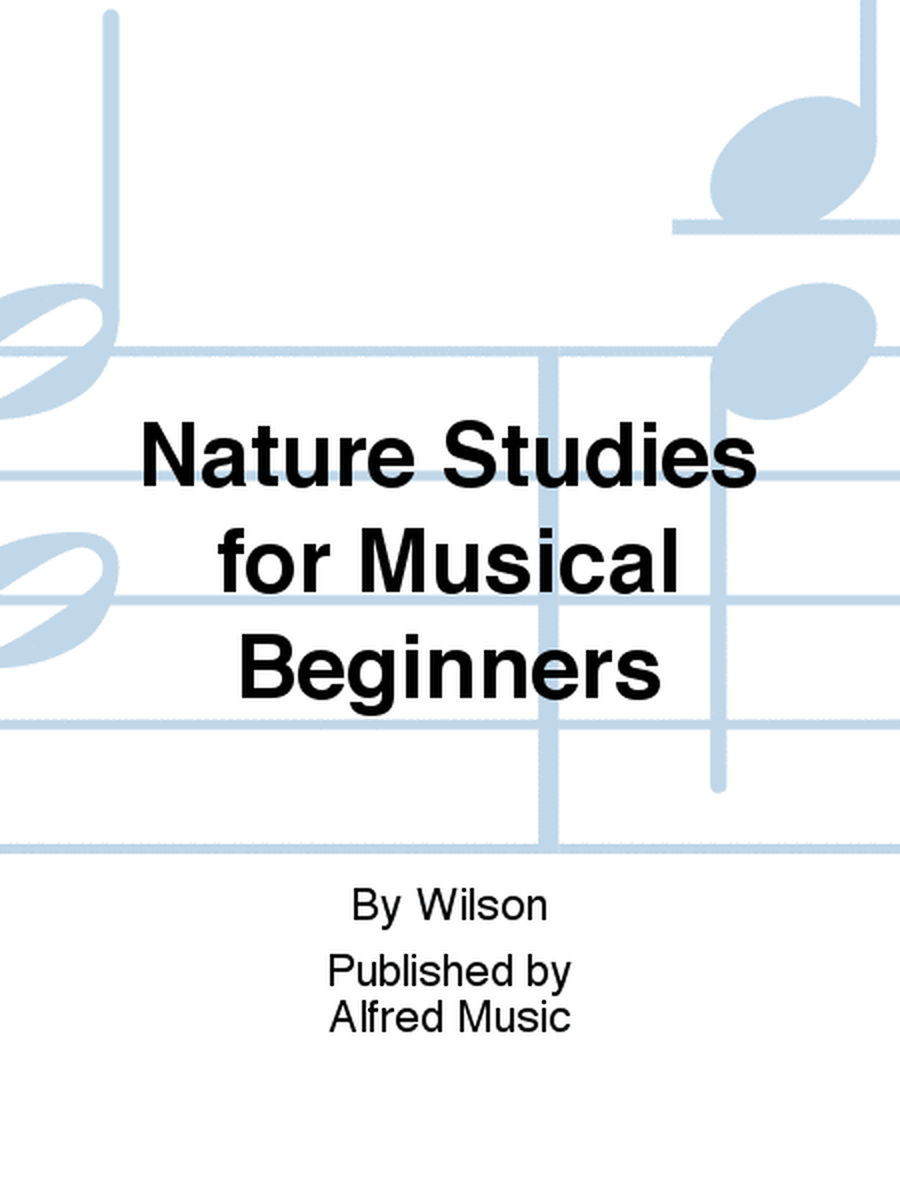 Nature Studies for Musical Beginners