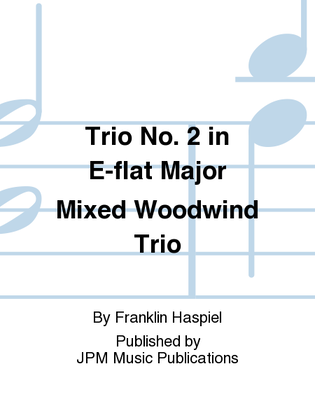 Trio No. 2 in E-flat Major Mixed Woodwind Trio