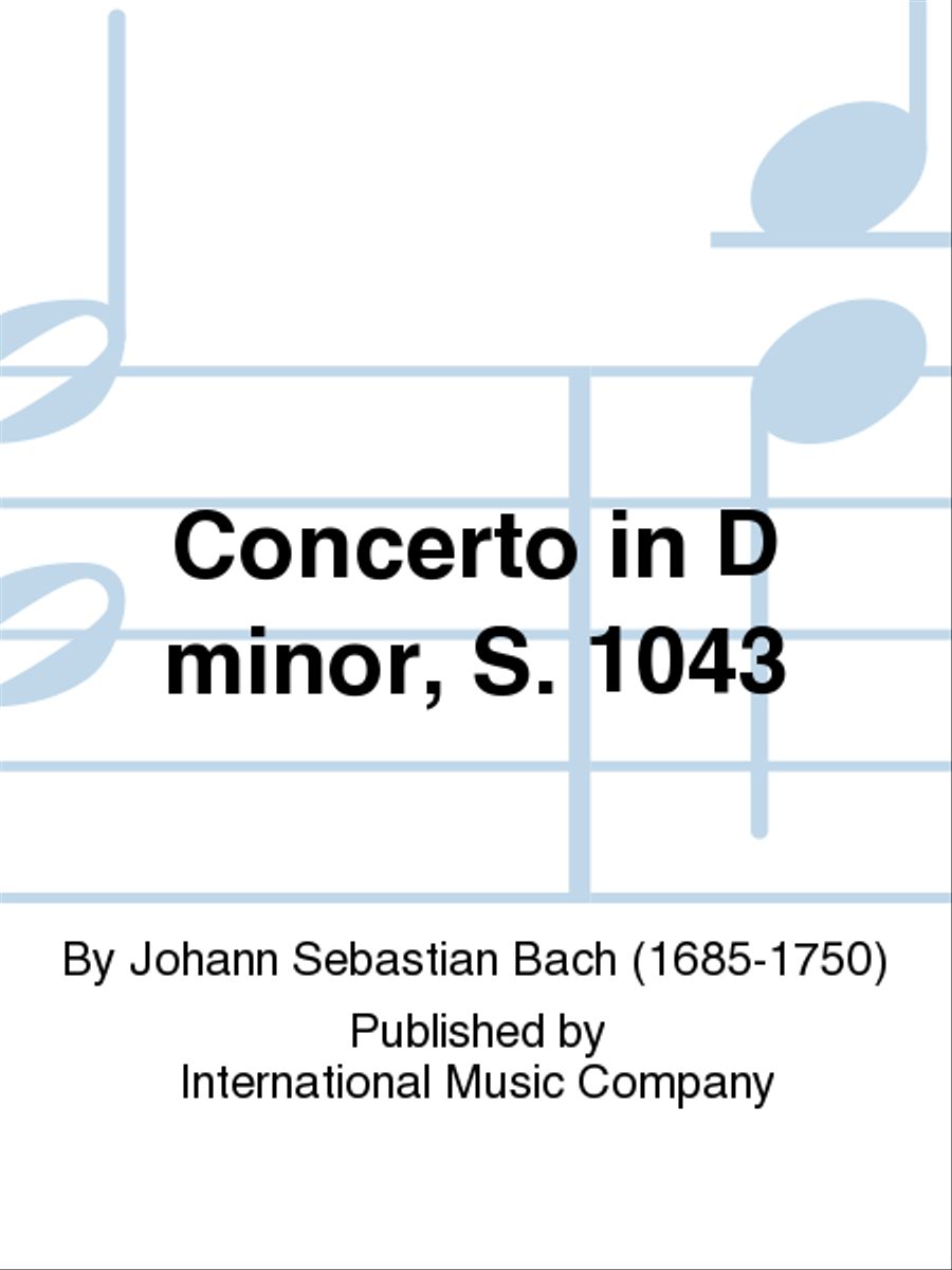 Concerto In D Minor, S. 1043