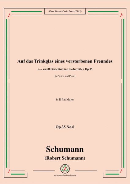 Schumann-Auf das Trinkglas eines verstorbenen Freundes,Op.35 No.6 in E flat Major,for Voice&Piano image number null