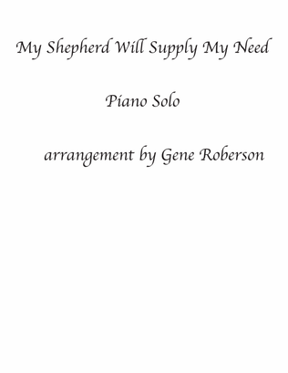 My Shepherd Will Supply My Need. Piano Solo