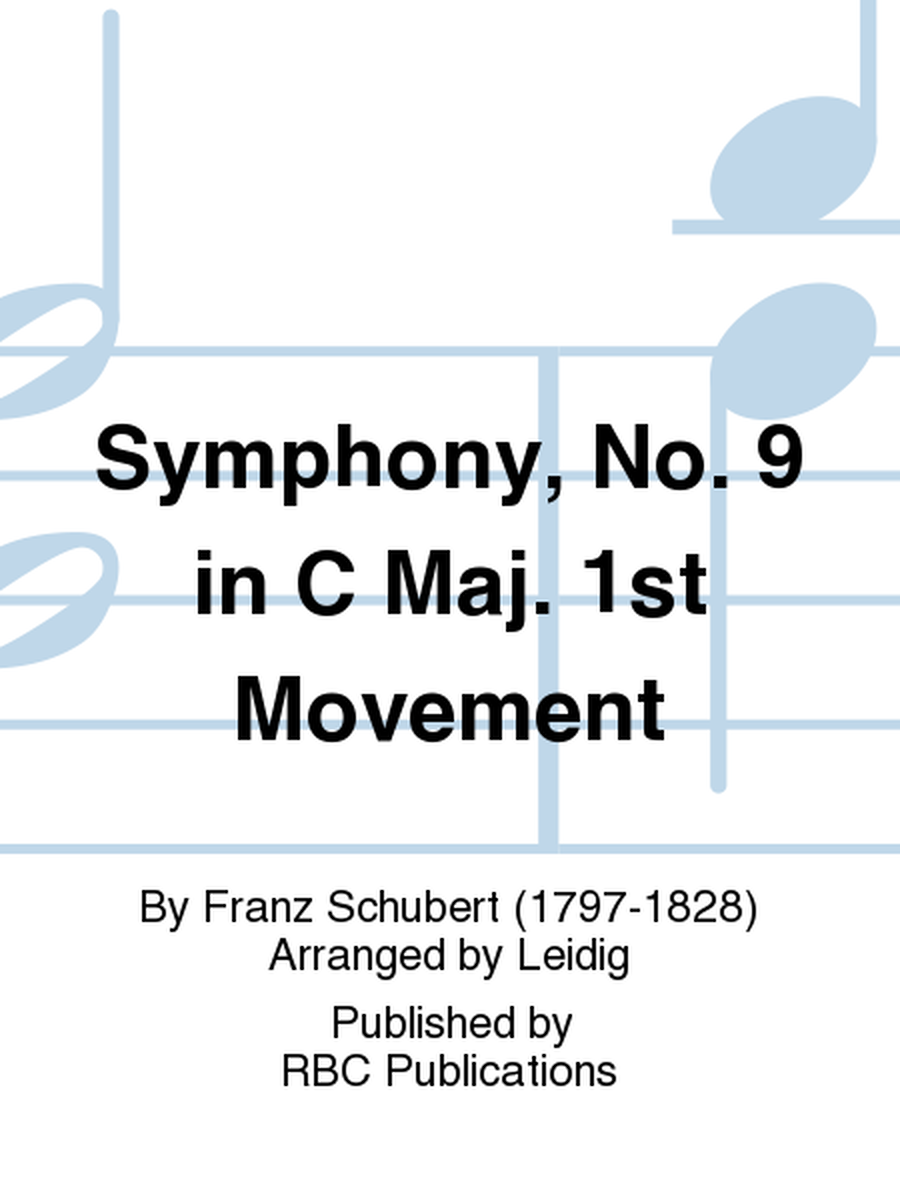 Symphony, No. 9 in C Maj. 1st Movement