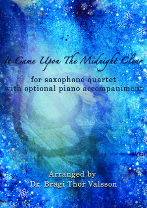 Book cover for It Came Upon The Midnight Clear - Saxophone Quartet with optional Piano accompaniment