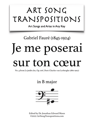 Book cover for FAURÉ: Je me poserai sur ton cœur, Op. 106 no. 4 (transposed to B major, bass clef)