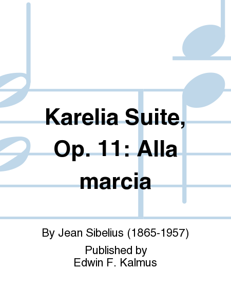 Karelia Suite, Op. 11: Alla marcia