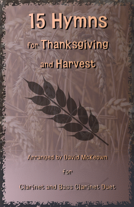 Book cover for 15 Favourite Hymns for Thanksgiving and Harvest for Clarinet and Bass Clarinet Duet