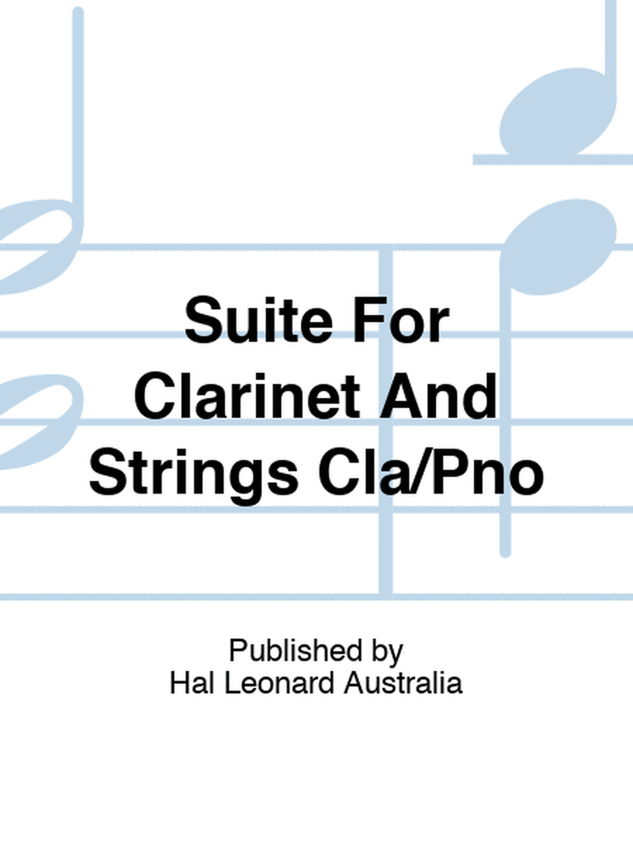 Suite For Clarinet And Strings Cla/Pno
