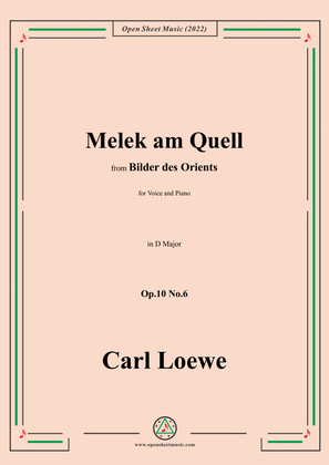 Loewe-Melek am Quell,in D Major,Op.10 No.6,from Bilder des Orients,for Voice and Piano
