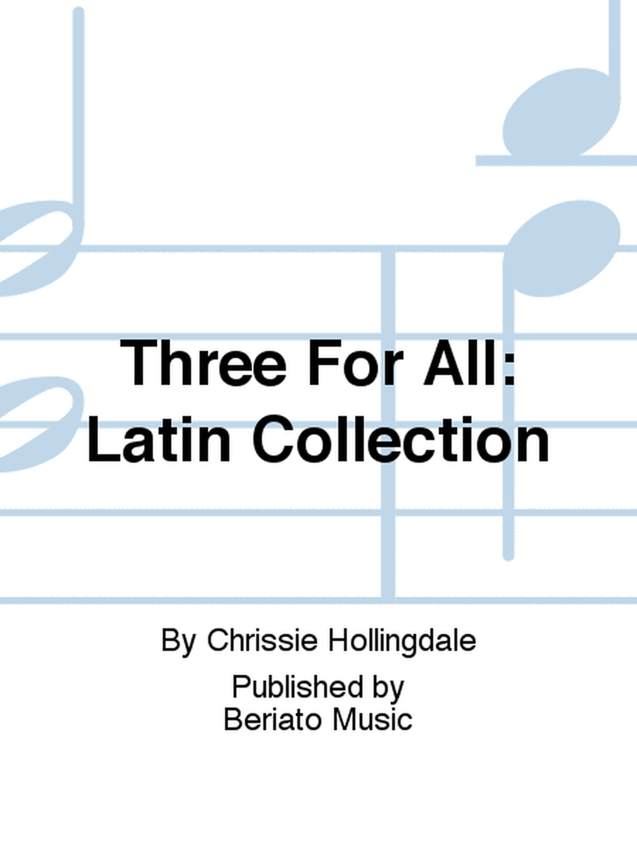 Three For All: Latin Collection