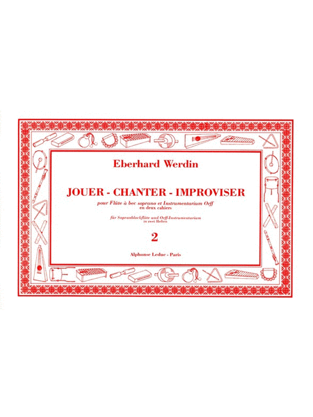 Werdin Jouer Chanter Improviser Vol 2 Descant Recorder & Percussion Bk