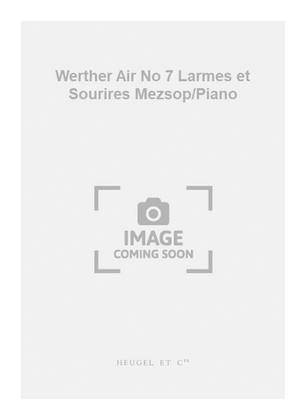Book cover for Werther Air No 7 Larmes et Sourires Mezsop/Piano