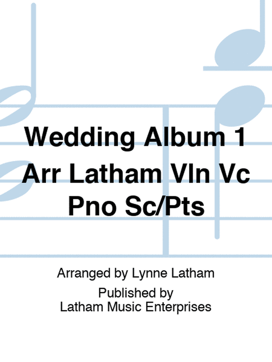 Wedding Album 1 Arr Latham Vln Vc Pno Sc/Pts