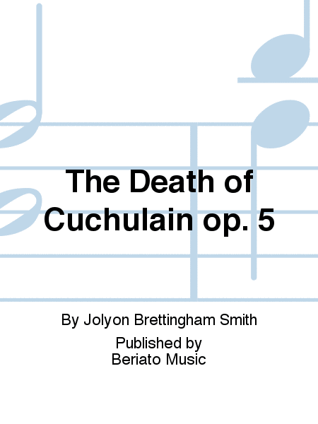 The Death of Cuchulain op. 5
