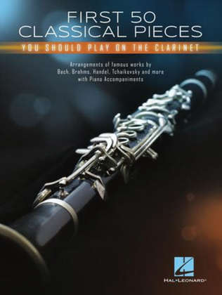 Book cover for First 50 Classical Pieces You Should Play on the Clarinet